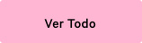 VER TODO